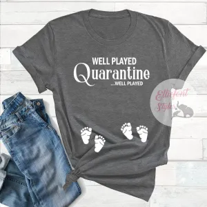 Twin Pregnancy Quarantine Shirt